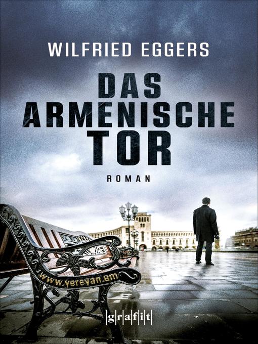 Title details for Das armenische Tor by Wilfried Eggers - Available